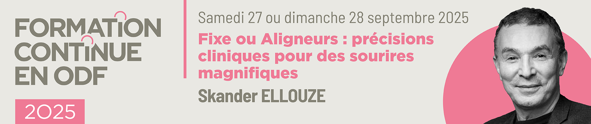 Formation Fixe ou Aligneurs : précisions cliniques pour des sourires magnifiques